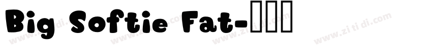 Big Softie Fat字体转换